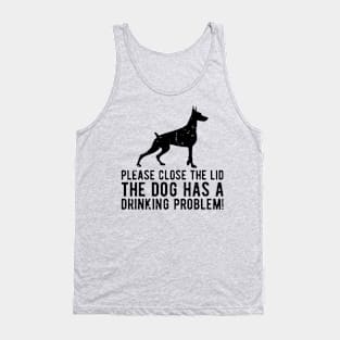 please close the lid the dog has a drinking problem! Tank Top